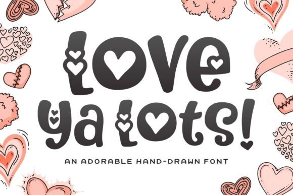 Love Ya Lots Font: Adorable Typography for Editorial Design